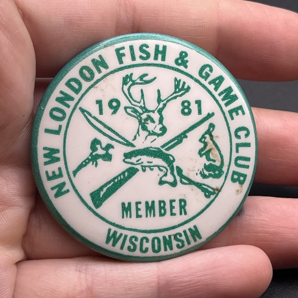 New London Fish & Game Club 1981 Member‎ Wisconsin Button Pin